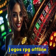 jogos rpg offline